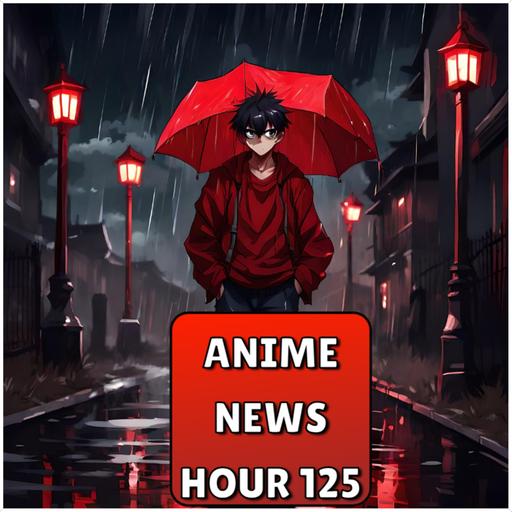 Anime News Hour! 125