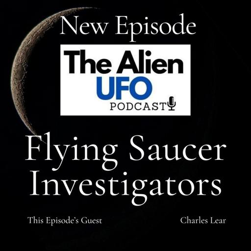 Exploring the History of UFO Investigations: Insights from Charles Lear’s 'The Flying Saucer Investigators'