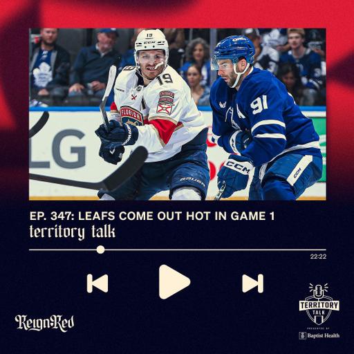 Territory Talk: Maple Leafs come out hot in Game 1 (Ep. 347)