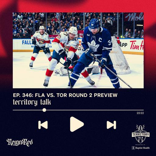 Territory Talk: Panthers vs. Maple Leafs Round 2 Preview (Ep. 346)