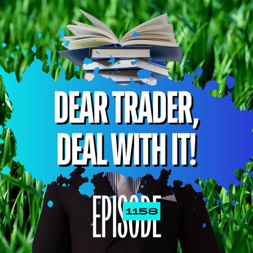 1158 - Is The Trading Grass Greener On The Other Side?