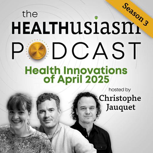 #049 - Health Innovations of April 2025