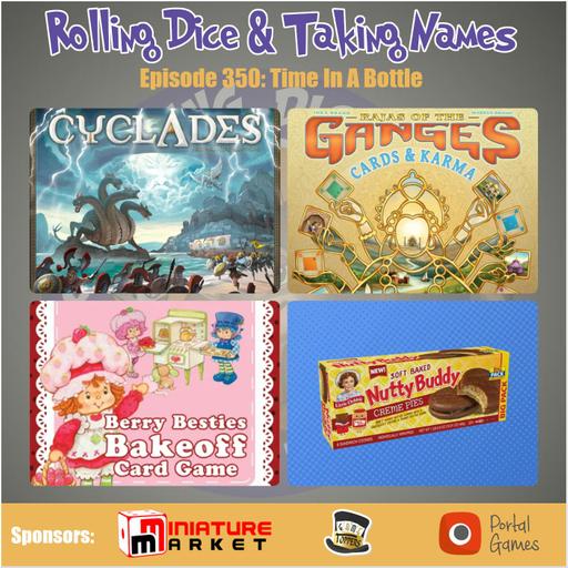 Episode 350: Cyclades, Rajas of the Ganges: Cards & Karma, Strawberry Shortcake
