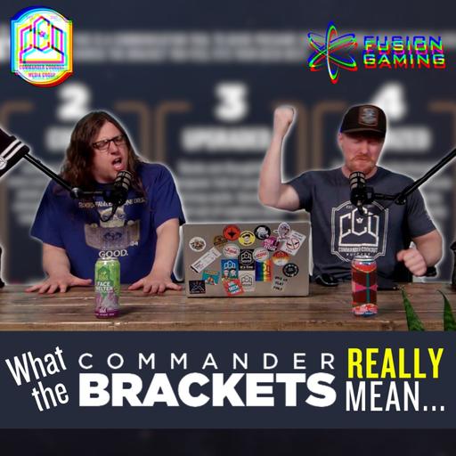Commander Cookout Podcast, Ep 490 - Our First Bracket Update