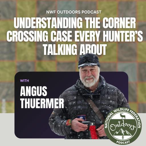 Understanding the Corner Crossing Case Every Hunter’s Talking About