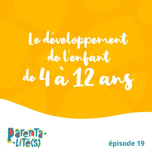 Le développement de l'enfant de 4 à 12 ans