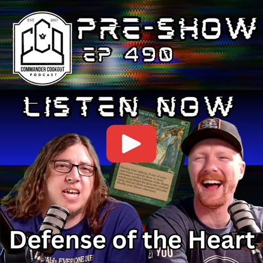 CCO Pre-Show, Ep 490 - Defense of the Heart Should NOT Be a Game Changer...