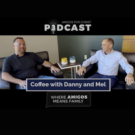 Coffee with Danny - and Special Guest Mel - Living With Intention