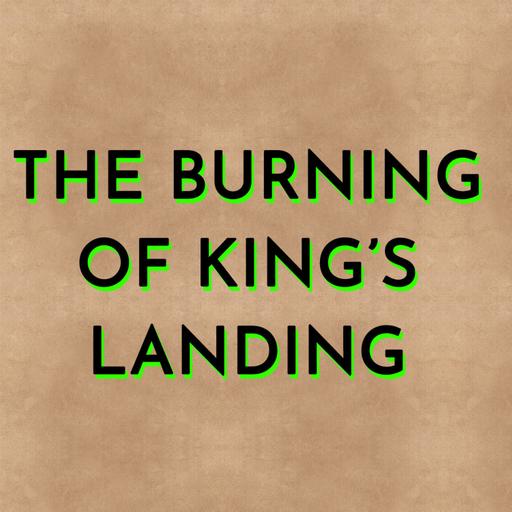 The Burning of King’s Landing