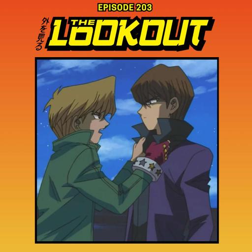 The Lookout: Episode 203 – The Worst Way To Duel w/ AD & VersaceVegeta (Yu-Gi-Oh! Duel Monsters, Part 3)