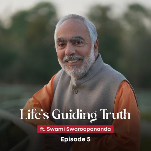 Accept Outcomes as Divine Gifts | Life’s Guiding Truths | Episode 5