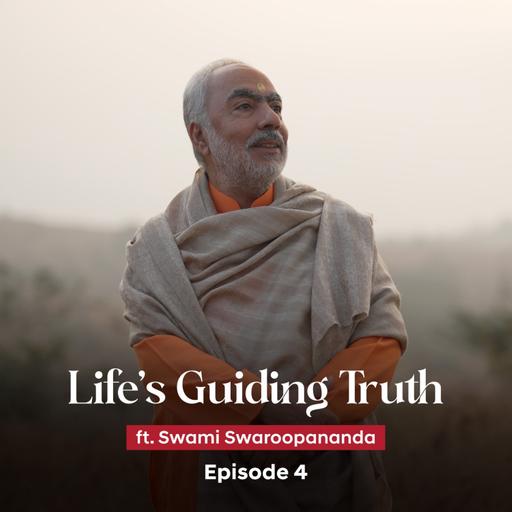 Devotion: Key to Liberation | Life’s Guiding Truths | Episode 4