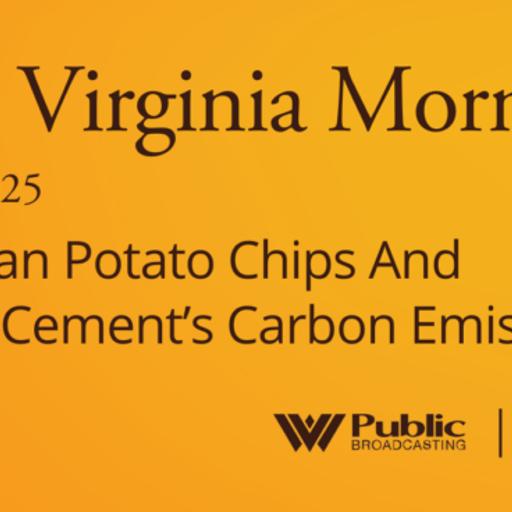 Mothman Potato Chips And Cutting Cement’s Carbon Emissions, This West Virginia Morning