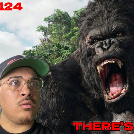 EP 124 We Put The 100 Men Vs Gorilla Debate To Rest