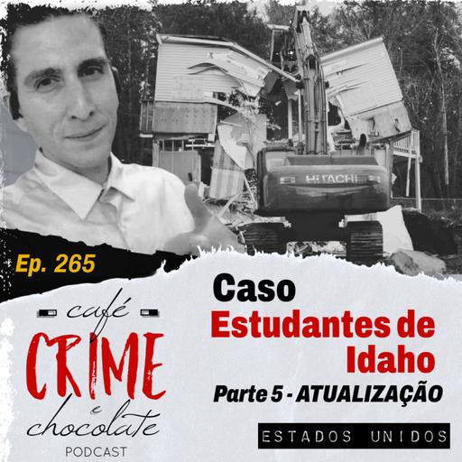 265 - Caso Estudantes de Idaho - Atualização Pré-Julgamento | EUA