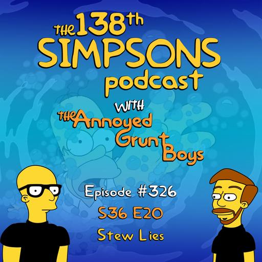 326. S36 E20 - Stew Lies