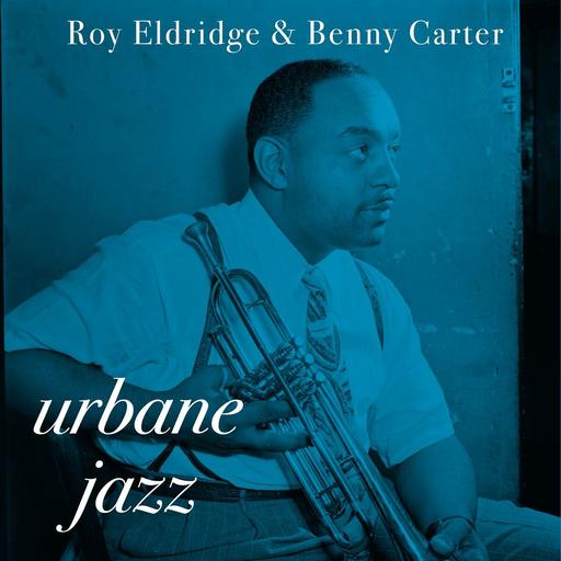 Sateli 3 - Roy Eldridge & Benny Carter: "Urbane Jazz" (Verve 1955) - 05/05/25
