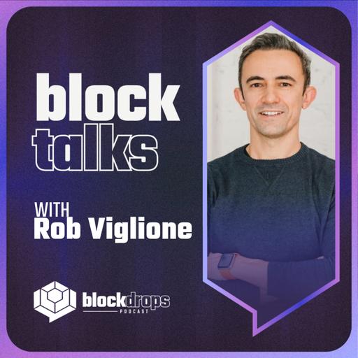 BlockTalks with Rob Viglione
