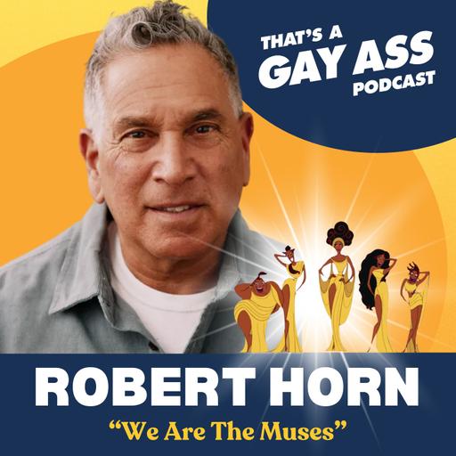 "We Are The Muses" w/ Robert Horn