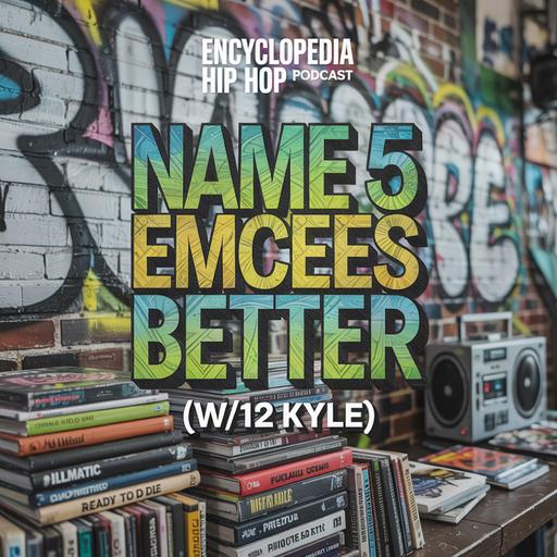 Name 5 Emcees better than ...