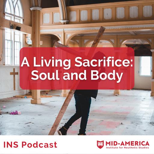 A Living Sacrifice: Soul and Body