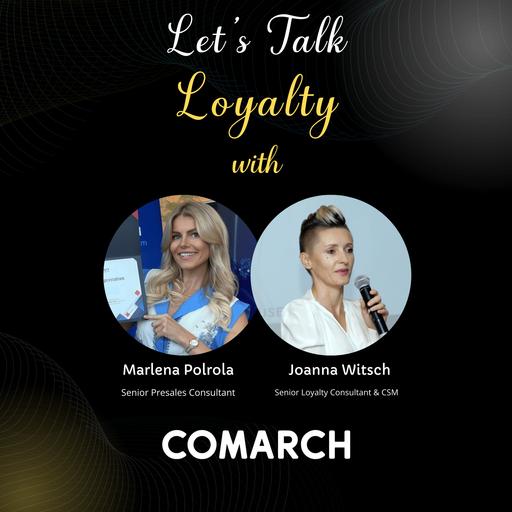 How to Build Loyalty That Works? Global Lessons in Personalization, Culture, and Trust with Comarch (#667)