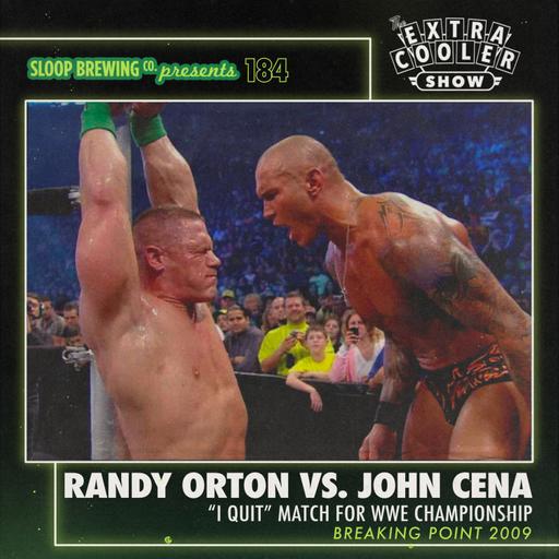 184 | John Cena vs. Randy Orton - I Quit Match - Breaking Point 2009