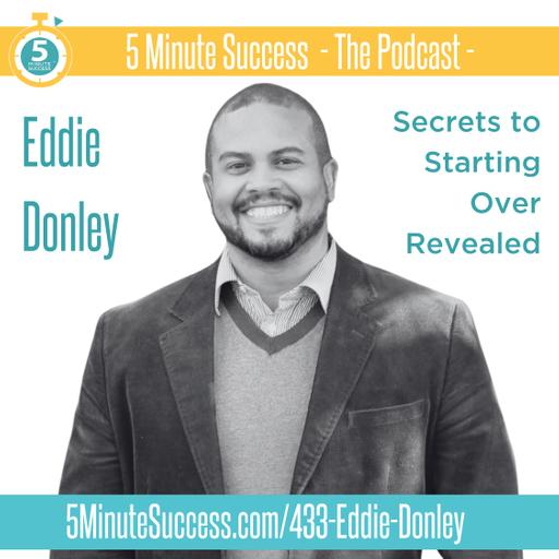 Eddie Donley - Secrets to Starting Over Revealed