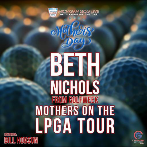 Beth Nichols On The LPGA And Mother's Day