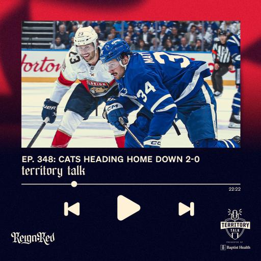 Territory Talk: Panthers heading home down 2-0 to Maple Leafs (Ep. 348)