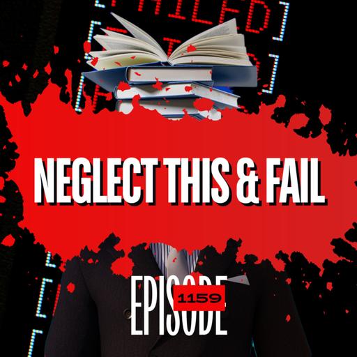 1159 - Neglect This Part of Trading & You'll Fail