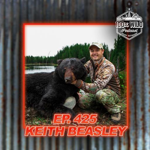 From Turkeys to Bears: Wild Adventures with Keith Beasley | 100% Wild Podcast Ep.425