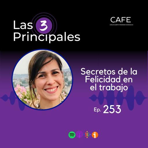 253- Secretos de la Felicidad en el Trabajo ft. Yohama Caraballo