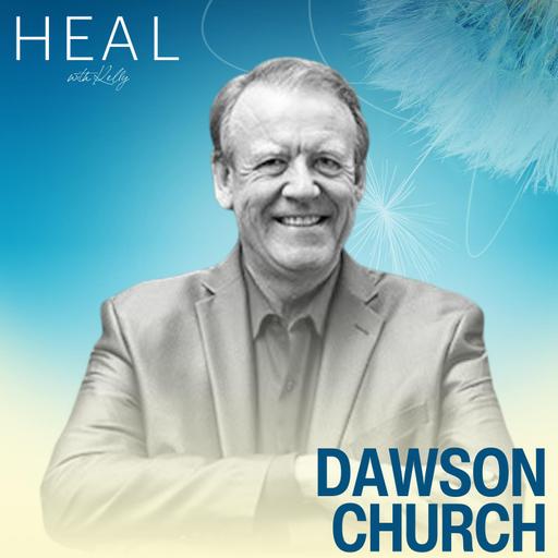 Spiritual Intelligence: The Neuroscience Behind Meditation, EFT and How These Practices Can Save Your Life with Dawson Church