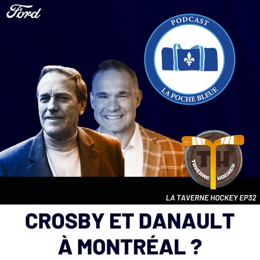 Crosby et Danault à Montréal ?- Taverne Hockey | S06É32