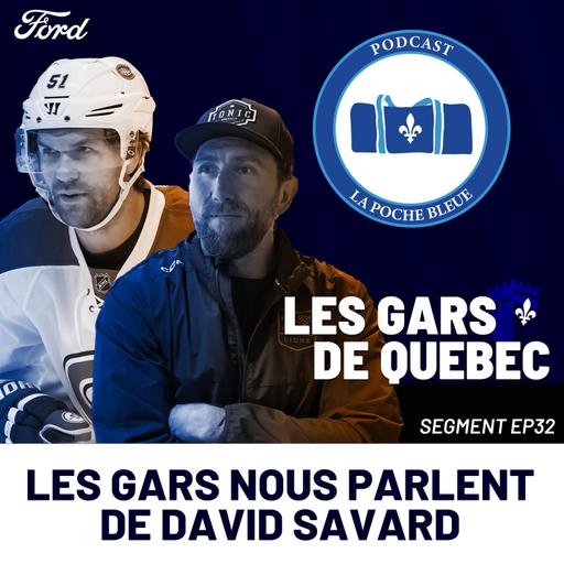 Les gars nous parlent de David Savard - Les gars de Québec | S06É32