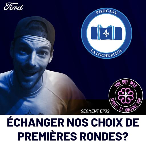 Échanger nos choix de premières rondes? - Ton Boy Max | S06É32
