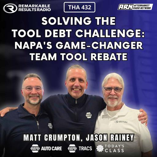 Solving the Tool Debt Challenge: NAPA’s Game-Changer Team Tool Rebate [THA 432]