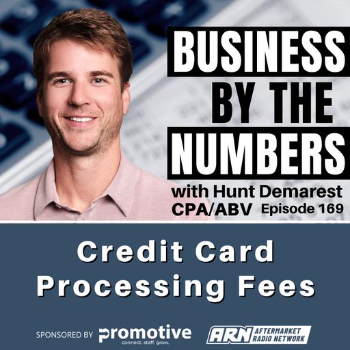 Credit Card Processing Fees [E169] - Business By The Numbers