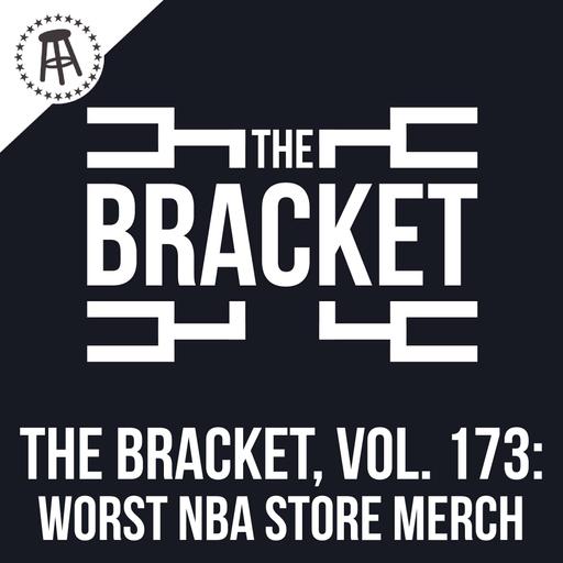 What Is The Worst Merch In The NBA Store? (The Bracket, Vol. 173)