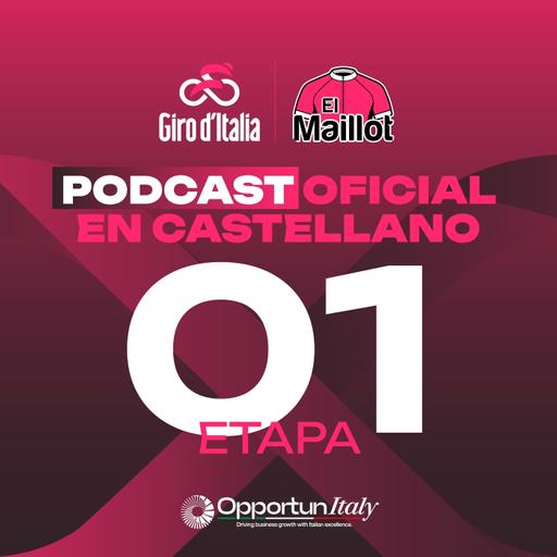 El Maillot - Podcast oficial del Giro de Italia 2025 - 1ª etapa