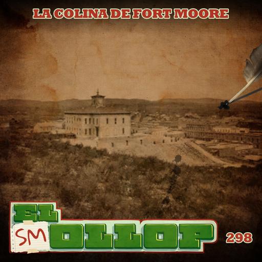 E298: La Colina de Fort Moore (Smollop)