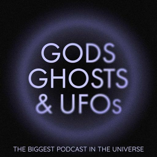Gods, Ghosts, & UFOs