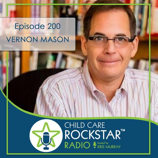 Episode 200 with Vernon Mason — Every Day Is A Gift