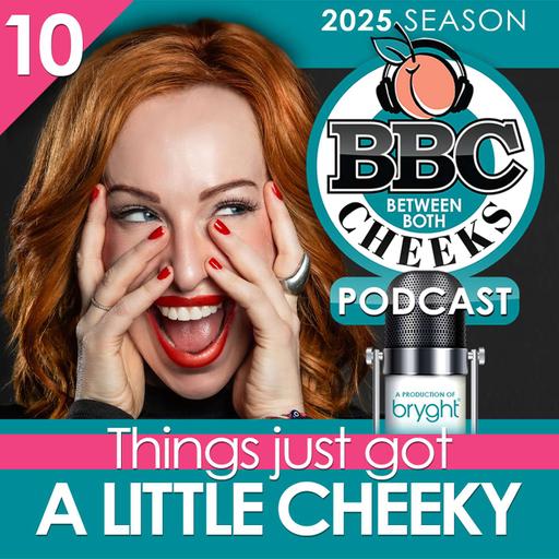 Things Just Got A Little Cheeky!🍑 EP#10 SE:2025