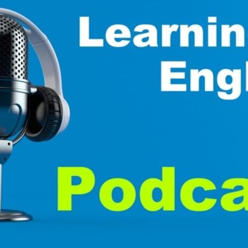 Learning English Podcast - May 10, 2025