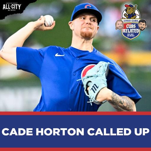 Cubs Bring Up ACE Prospect Cade Horton! Here's What to Expect | CHGO Cubs Related