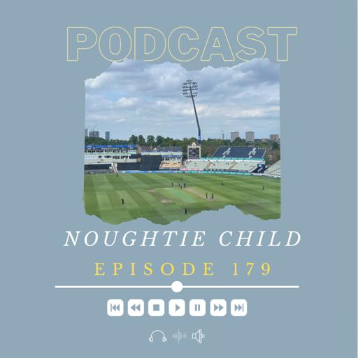 Episode 179: Roadtripping for Cricket LIVE from Edgbaston