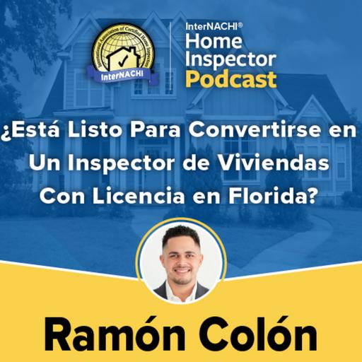 Episode 741: ¿Está Listo Para Convertirse en Un Inspector de Viviendas Con Licencia en Florida?