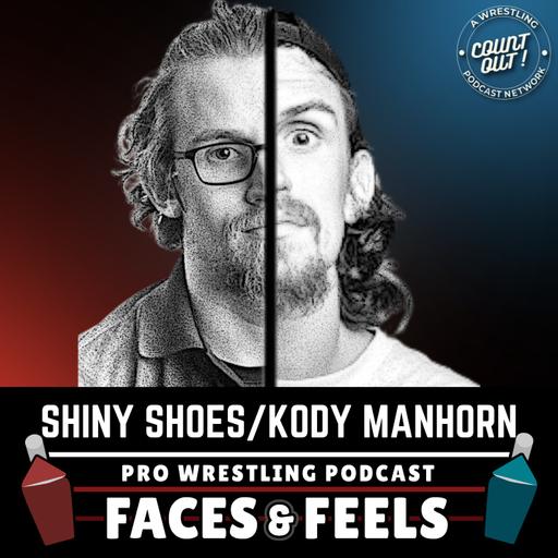 Faces & Feels: 166. Shiny Shoes/Kody Manhorn